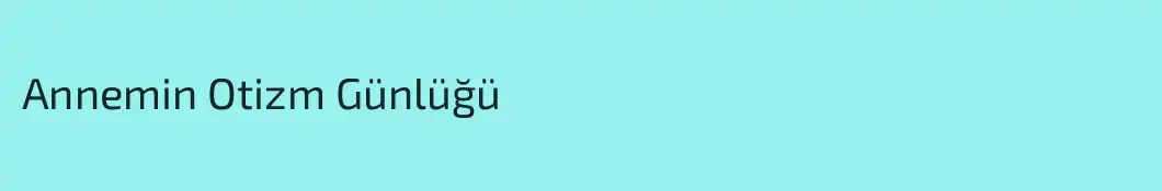 Annemin Otizm Günlüğü